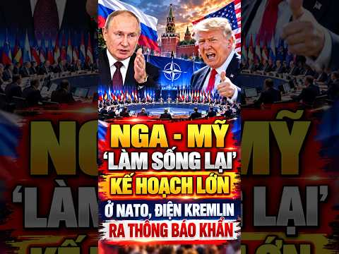 Tin quốc tế TRƯA 24/10:Nga-Mỹ “LÀM SỐNG LẠI” kế hoạch lớn ở NATO, Điện Kremlin ra thông báo đặc biệt