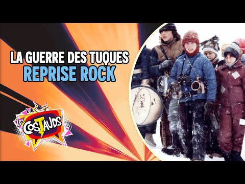 La Guerre des tuques : L’amour a pris son temps (Reprise rock) | Les Costauds