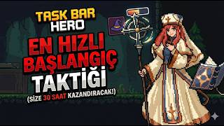 Task Bar Hero En Hızlı Başlangıç Taktiği: İlk dakikadan 400.000 ALTIN!