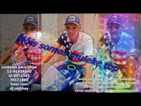 MC GUILHERME DA BAIXADA -Nóis somos muleke top