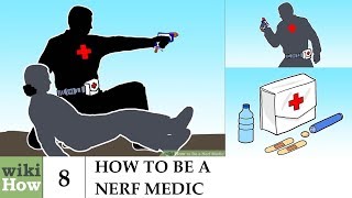 wikiHow: How to Be a Nerf Medic