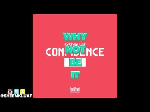 Sheem Kluaf - Confidence (Prod. By Cujo Beatz)