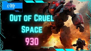 Out of Cruel Space #930 - HFY Humans are Space Orcs Reddit Story