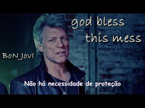 God Bless This Mess - Bon Jovi (Lyric Video) (Legendado PT-BR)