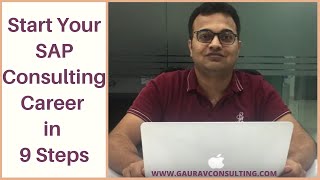 Start your SAP Consulting Career in 9 Steps with Gaurav Learning Solutions