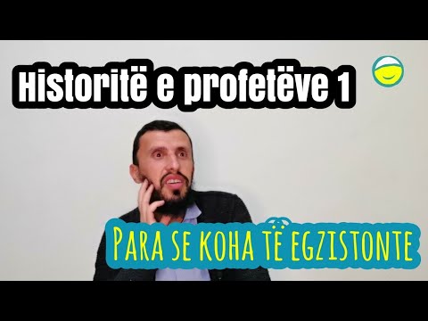 Historitë e profetëve për fëmijë 1(Zanafilla e krijimit) - Para se koha të egzistonte