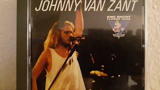 JOHNNY VAN ZANT [ NO MORE DIRTY DEALS ]  LIVE AUDIO TRACK  1985