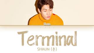 SHAUN (숀) – Terminal (터미널) (Han|Rom|Eng) Color Coded Lyrics/한국어 가사