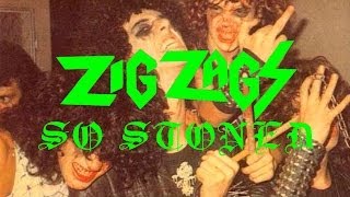 Zig Zags &quot;So Stoned&quot; (Official Music Video)