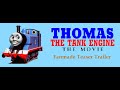 Thomas The Tank Engine The Movie Teaser Trailer 1