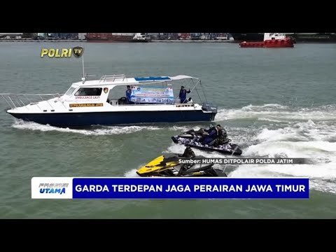 PERAN DITPOLAIRUD POLDA JATIM JAGA PERAIRAN