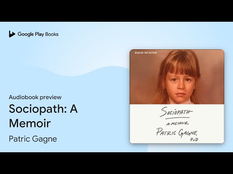 Sociopath: A Memoir by Patric Gagne · Audiobook preview