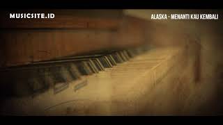 Download lagu Alaska - Menanti Kau Kembali (Indie Sukabumi) mp3 Download lagu Alaska - Menanti Kau Kembali (Indie Sukabumi) mp3