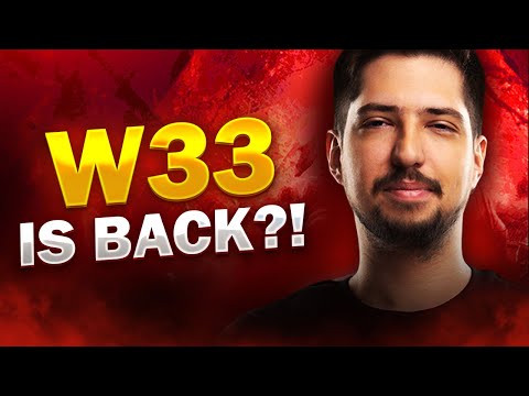 w33 is BACK !!