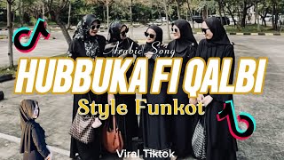 Download lagu HUBBUKA FI QALBI - FUNKOT STYLE - DJ ARABIC SONG mp3