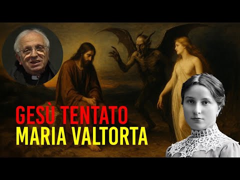 Le tentazioni di Gesù in Maria Valtorta