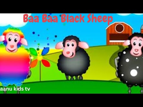 , title : 'Baa Baa Black Sheep - Nursery Rhymes & Kids Songs | Baby & kids song - AANU KIDS TV'