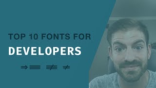 Top 10 Fonts for Developers