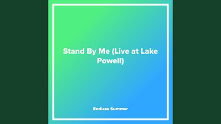 Stand By Me (Live at Lake Powell)