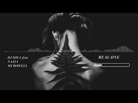 DJ SOUL feat Najja Mcdowell - real one