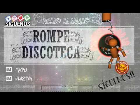 331. Rompe Discoteca - DJ Micky & DJ Blazter