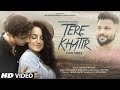 TERE KHATIR ISHQ MERA Bollywood Song Hindi Songs Songs New Songs Bollywood Hindi Songs