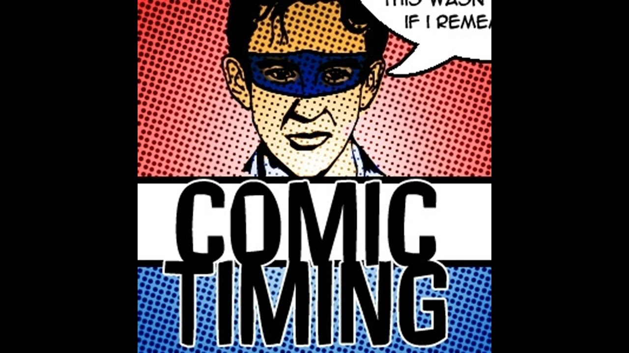 Comic Timing – Episode 12