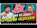 HABLANDO HUEVADAS Novena Temporada LA MAMÁ DE JORGE LE PEGÓ EN SU COLEGIO