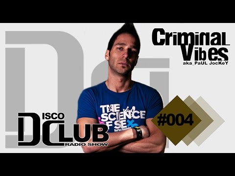 Disco Club - Episode #004 (June 2015) by CRIMINAL VIBES a.k.a. PAUL JOCKEY