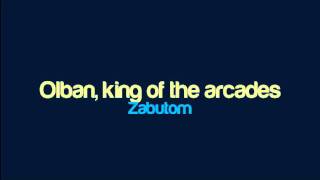 Zabutom - Olban, king of the arcades