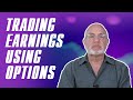 How to Trade Earnings with Options
