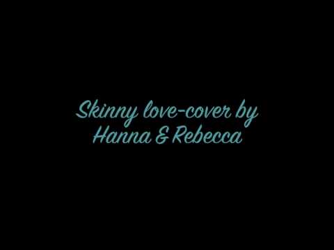 Skinny love-Cover by Hanna Nilsen & Rebecca Persson
