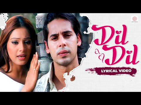 Dil Dil - Lyrical Video | Ishq Hai Tumse | Bipasha Basu, Dino Morea | Udit Narayan | Alka Yagnik
