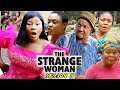 THE STRANGE WOMAN SEASON 9 (Trending New Movie Full HD)Destiny Etiko 2021 Latest Nigerian Movie