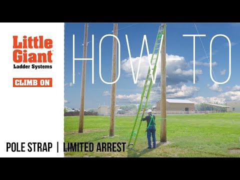 Little Giant Ladders | Hyperlite Pole Straps and Limited Arrest | How-To