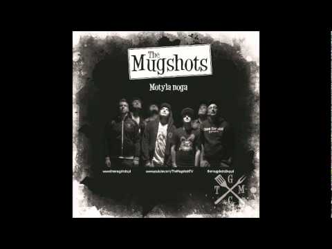 The Mugshots - Motyla Noga