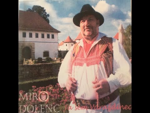 Miro Dolenc  - Ja sem Varaždinec ; V Varaždinu na placu ; Već 3 dana ; Po lojtrici gor i dol