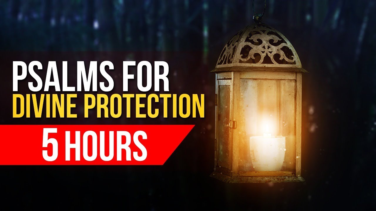 Greatest & Timeless PSALMS For Protection Of All Time - 5 Hours Alone With God