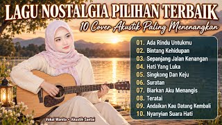 Download lagu 10 Lagu Nostalgia Pilihan Terbaik 🎸 Cover Akustik Paling Menenangkan | GitarCinta mp3