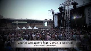 Charles Gudagåfva feat. Darwin & Backwall - Summerburst (Official Theme)