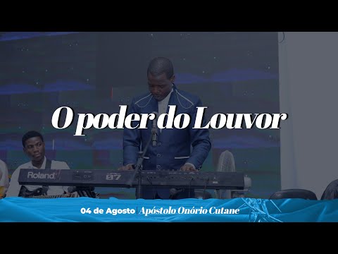 O poder do louvor-Apóstolo Onório Cutane Culto profético global