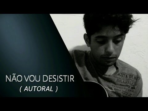 RODRIGO SÁ - NÃO VOU DESISTIR ( AUTORAL )