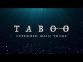 Taboo Extended Main Theme - L'Orchestra Cinématique [Soundtrack]