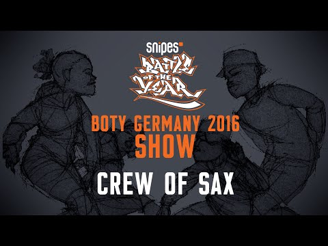 BOTY GERMANY 2016 - SHOW - CREW OF SAX [BOTYTV]