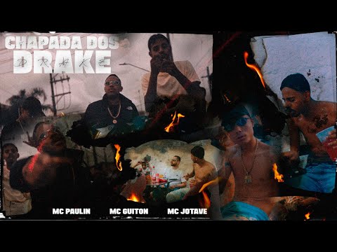 CHAPADA DOS DRAKE - MC Paulin, MC Guiton, MC Jotave (CLIPE OFICIAL) DJ GR