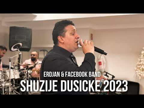 ERDJAN & ORK FACEBOOK - SHUZIJE DUSICKE (OFFICIAL LIVE AUDIO 2023)