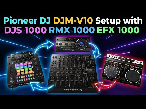 Pioneer DJ DJM-V10 Configuration Deep Dive | RMX-1000, EFX-1000 & DJS-1000