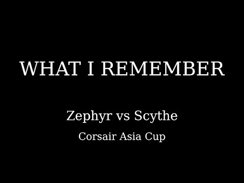 What I Remember - Zephyr vs Scythe