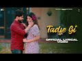 Tadfe Gi ( Official Lyrical Video ) Jorge Gill | Punjabi Song 2023 | Pro Media