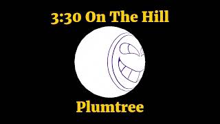 [Vocal Cover] 3:30 On The Hill ~ Plumtree